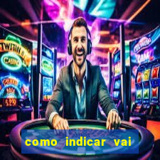 como indicar vai de bet