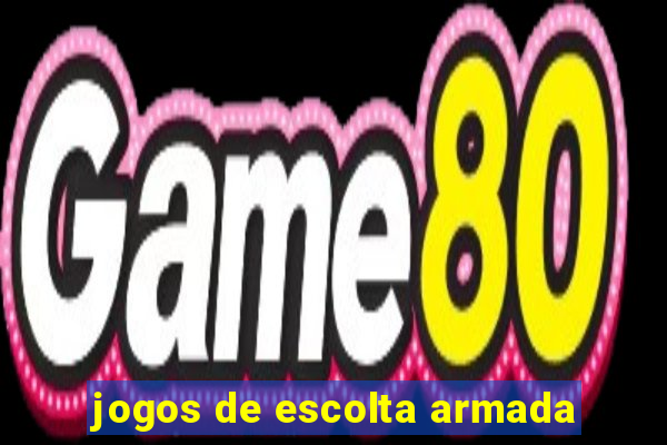 jogos de escolta armada