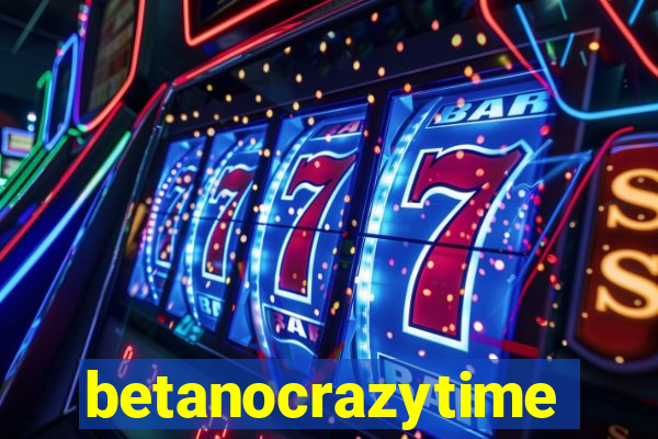 betanocrazytime