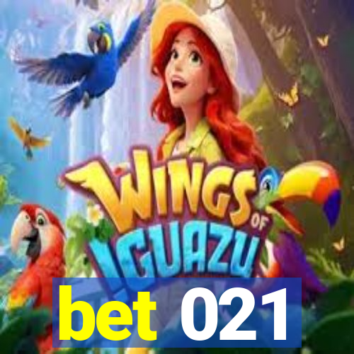 bet 021