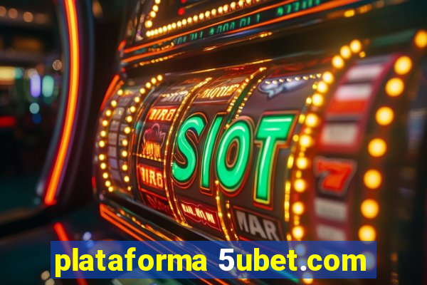 plataforma 5ubet.com