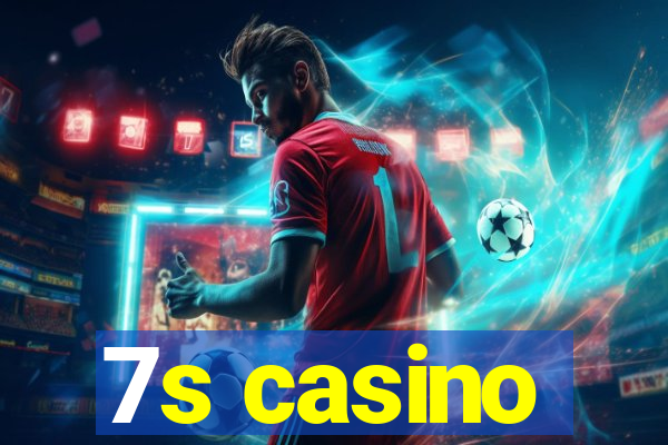 7s casino