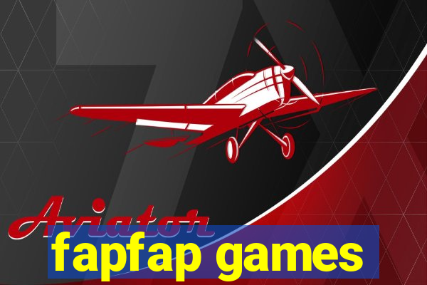 fapfap games