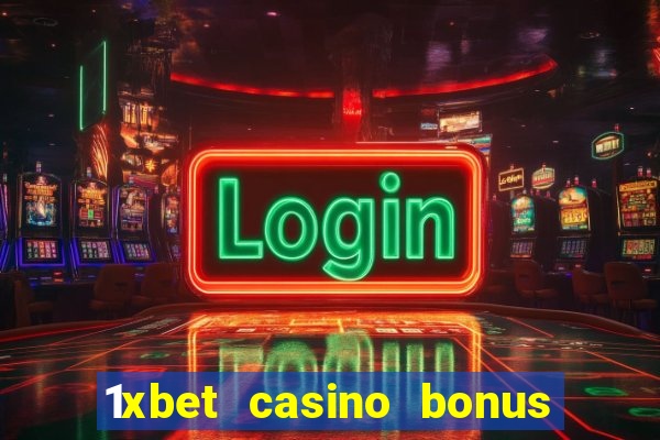 1xbet casino bonus wagering requirements