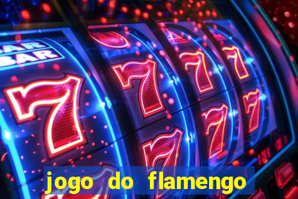 jogo do flamengo ao vivo rede canais