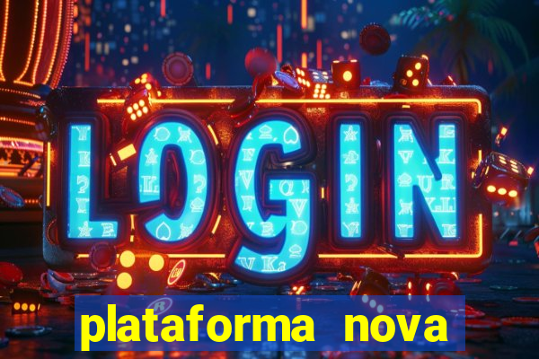 plataforma nova lançada hoje