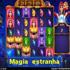 Magia estranha filme completo dublado