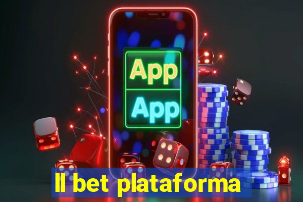 ll bet plataforma