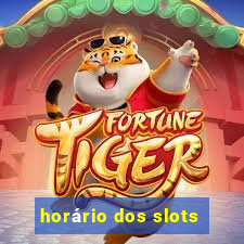 horário dos slots