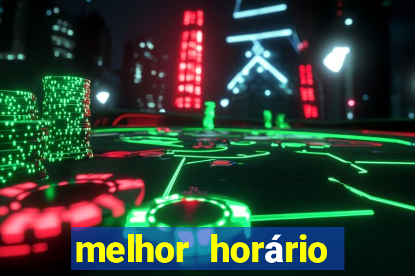 melhor horário para jogar nas plataformas