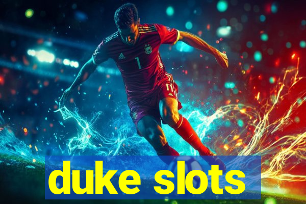 duke slots