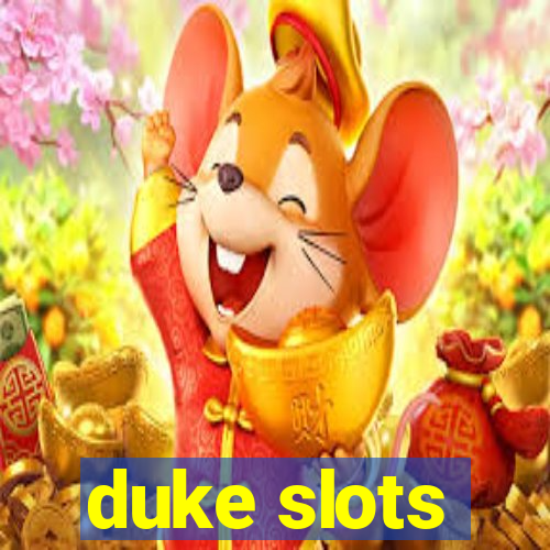 duke slots