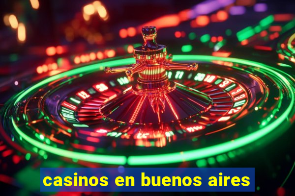 casinos en buenos aires