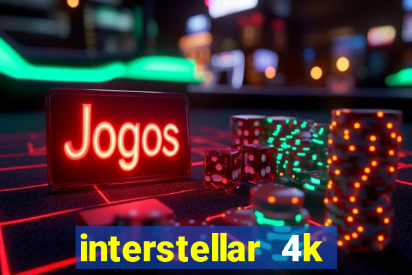 interstellar 4k 60fps download