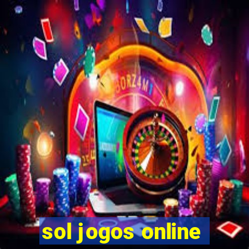 sol jogos online