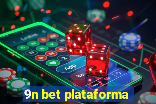 9n bet plataforma