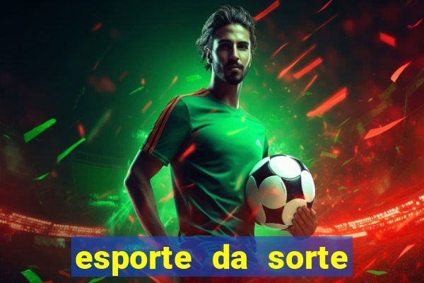 esporte da sorte como jogar