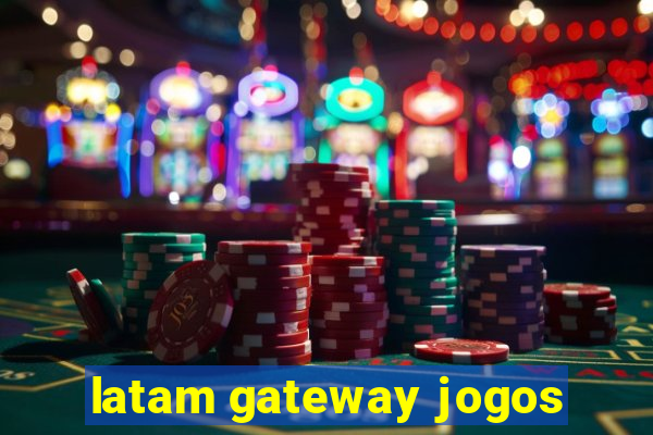 latam gateway jogos