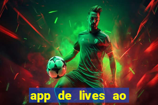 app de lives ao vivo 18