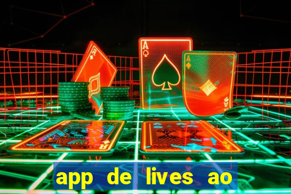 app de lives ao vivo 18