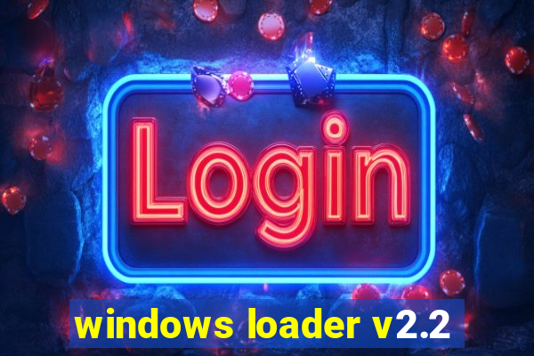 windows loader v2.2