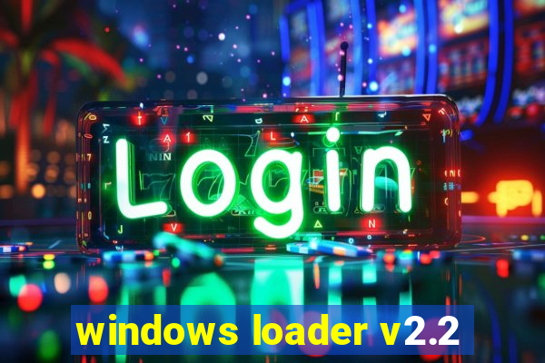 windows loader v2.2