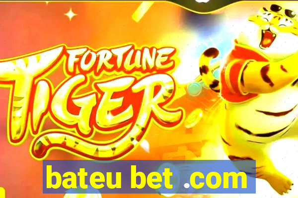 bateu bet .com