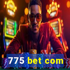 775 bet com