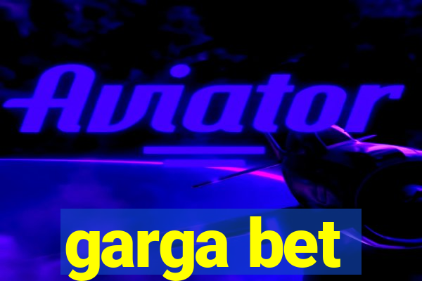 garga bet