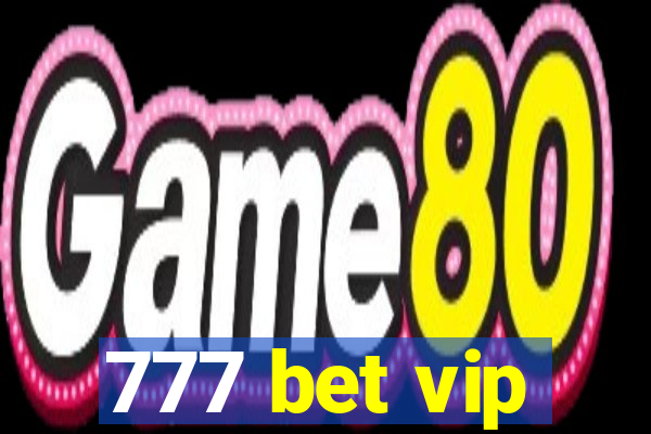 777 bet vip