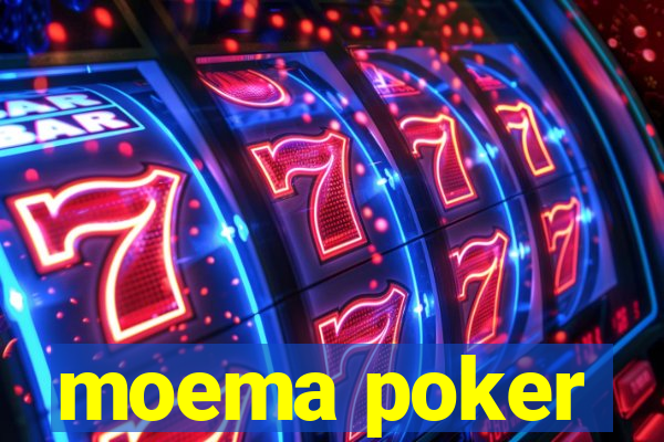 moema poker