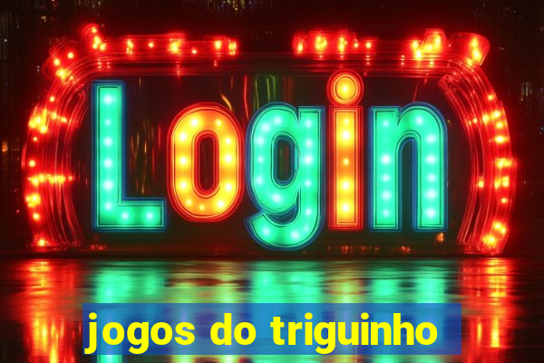 jogos do triguinho