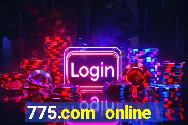 775.com online slots casino