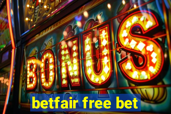 betfair free bet