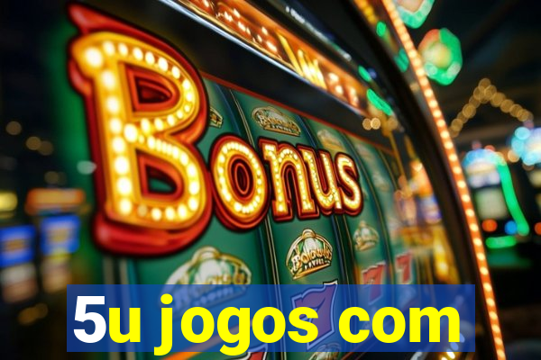 5u jogos com