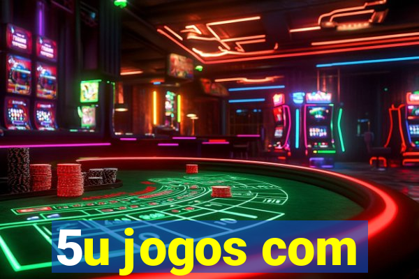 5u jogos com