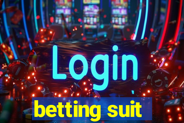 betting suit