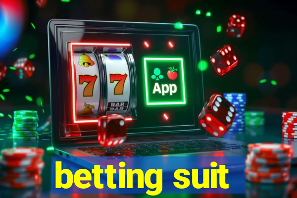 betting suit