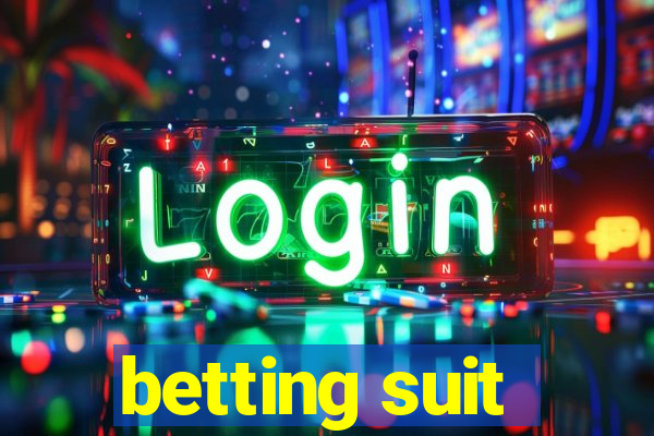 betting suit