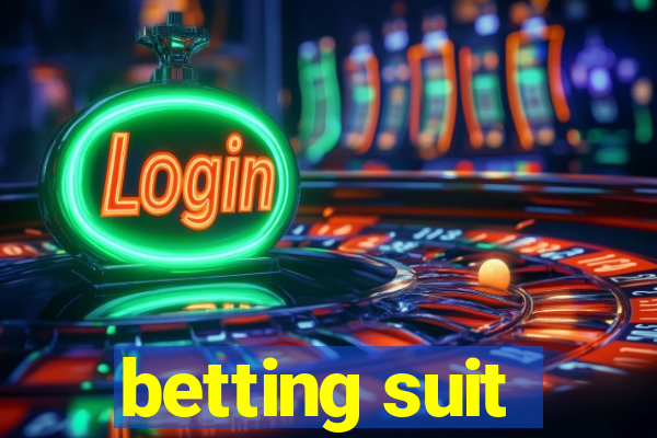 betting suit