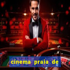 cinema praia de belas shopping