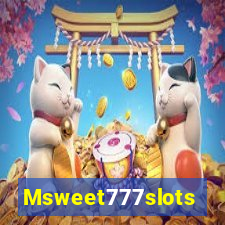 Msweet777slots