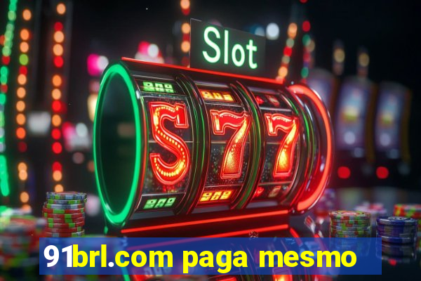 91brl.com paga mesmo