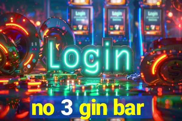 no 3 gin bar