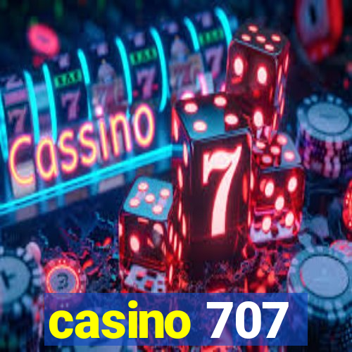 casino 707