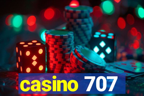 casino 707