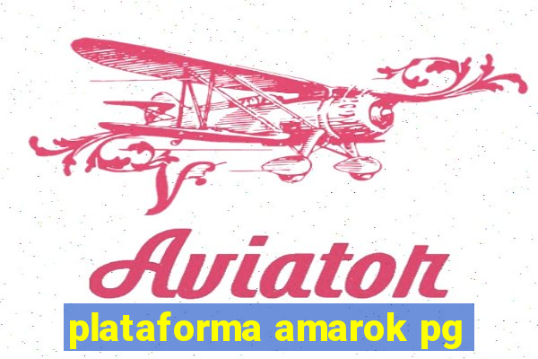 plataforma amarok pg