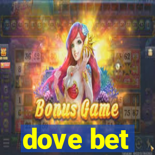 dove bet