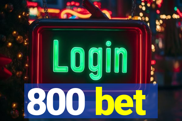 800 bet