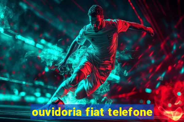 ouvidoria fiat telefone